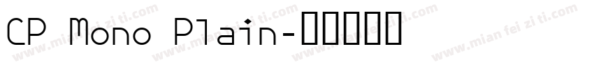 CP Mono Plain字体转换